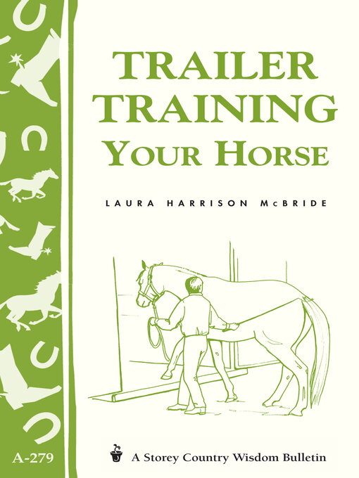 Title details for Trailer-Training Your Horse by Laura Harrison McBride - Available